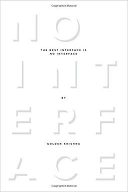 The Best Interface Is No Interface